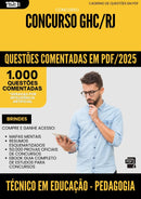 1000 Questões Comentadas para Concurso Tecnico Em Educacao Pedagogia Ghc Rj 2025 - 1000 Questões