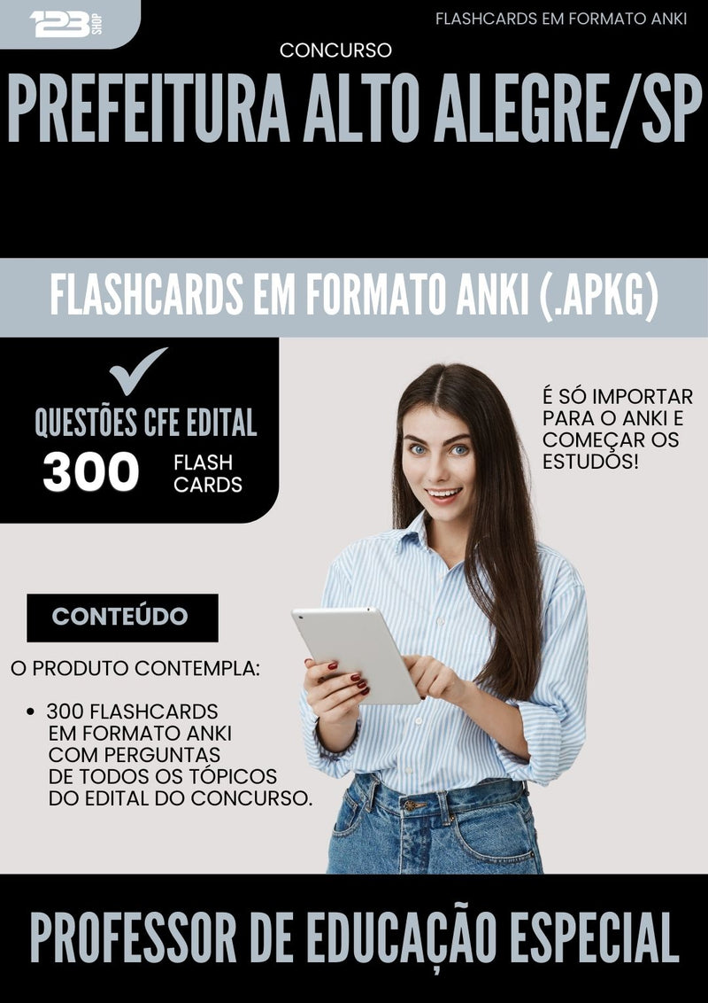 Flashcards para Concurso Apostila Professor De Educacao Especial Alto da Prefeitura Alegre Sp 2025 - 300 Flashcards de Acordo com Edital
