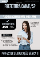 Flashcards para Concurso Professor De Educacao Basica Ii da Prefeitura Cajati Sp 2025 - 400 Flashcards de Acordo com Edital