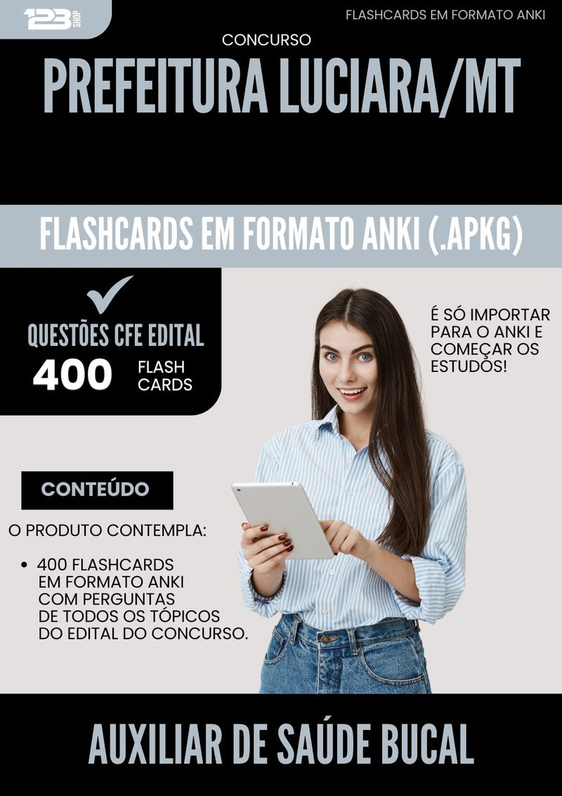 Flashcards para Concurso Auxiliar De Saude Bucal da Prefeitura Luciara Mt 2025 - 400 Flashcards de Acordo com Edital