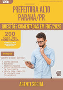 200 Questões Comentadas para Concurso Agente Social da Prefeitura Alto Parana Pr 2025 - 200 Questões