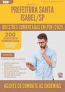 200 Questões Comentadas para Concurso Agente De Combate As Endemias da Prefeitura Santa Isabel Sp 2025 - 200 Questões