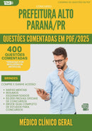 400 Questões Comentadas para Concurso Medico Clinico Geral da Prefeitura Alto Parana Pr 2025 - 400 Questões