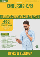 400 Questões Comentadas para Concurso Tecnico De Radiologia Ghc Rj 2025 - 400 Questões