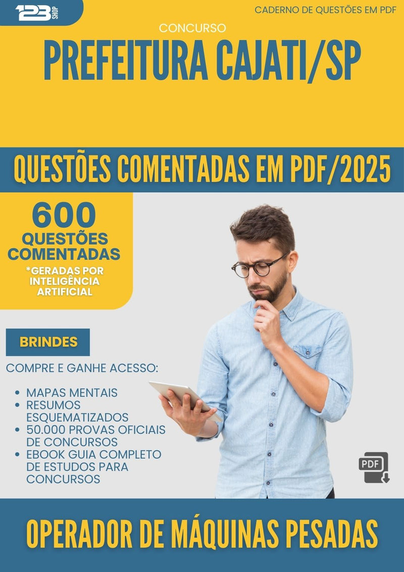 600 Questões Comentadas para Concurso Operador De Maquinas Pesadas da Prefeitura Cajati Sp 2025 - 600 Questões