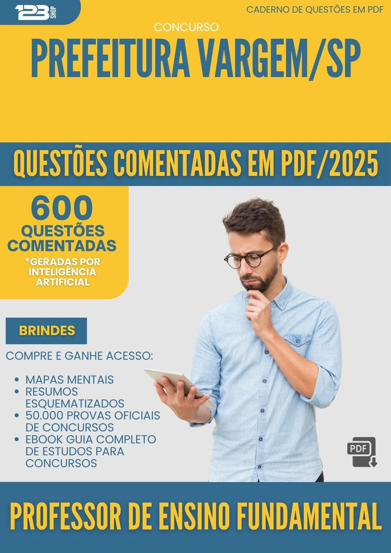 600 Questões Comentadas para Concurso Professor De Ensino Fundamental da Prefeitura Vargem Sp 2025 - 600 Questões