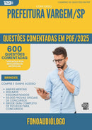 600 Questões Comentadas para Concurso Fonoaudiologo da Prefeitura Vargem Sp 2025 - 600 Questões