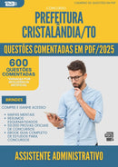 600 Questões Comentadas para Concurso Assistente Administrativo da Prefeitura Cristalandia To 2025 - 600 Questões