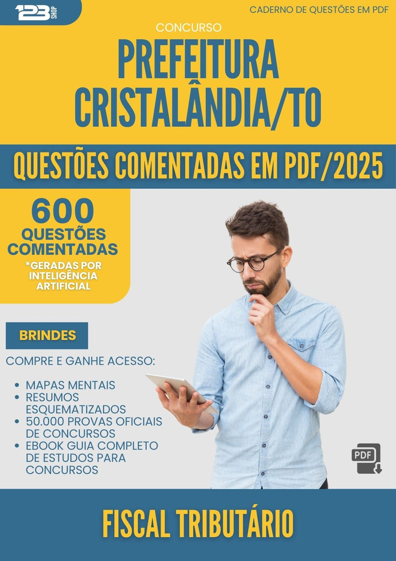 600 Questões Comentadas para Concurso Fiscal Tributario da Prefeitura Cristalandia To 2025 - 600 Questões