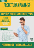 800 Questões Comentadas para Concurso Professor De Educacao Basica Ii da Prefeitura Cajati Sp 2025 - 800 Questões