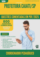 800 Questões Comentadas para Concurso Coordenador Pedagogico da Prefeitura Cajati Sp 2025 - 800 Questões