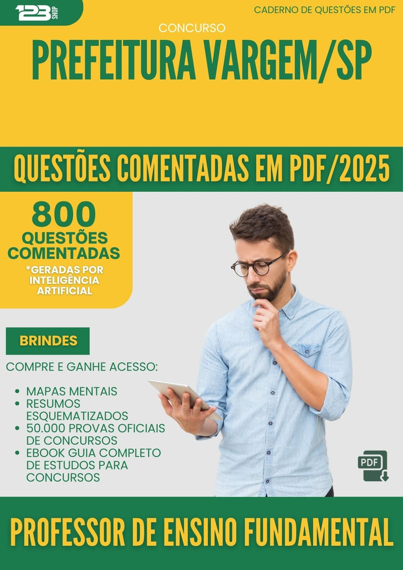 800 Questões Comentadas para Concurso Professor De Ensino Fundamental da Prefeitura Vargem Sp 2025 - 800 Questões