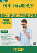 800 Questões Comentadas para Concurso Psicologo da Prefeitura Vargem Sp 2025 - 800 Questões