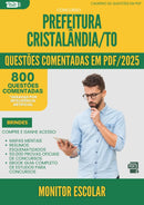 800 Questões Comentadas para Concurso Monitor Escolar da Prefeitura Cristalandia To 2025 - 800 Questões
