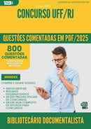 800 Questões Comentadas para Concurso Bibliotecario Documentalista Uff Rj 2025 - 800 Questões