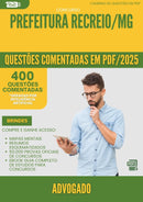 1000 Questões Comentadas para Concurso Advogado da Prefeitura Recreio Mg 2025 - 400 Questões
