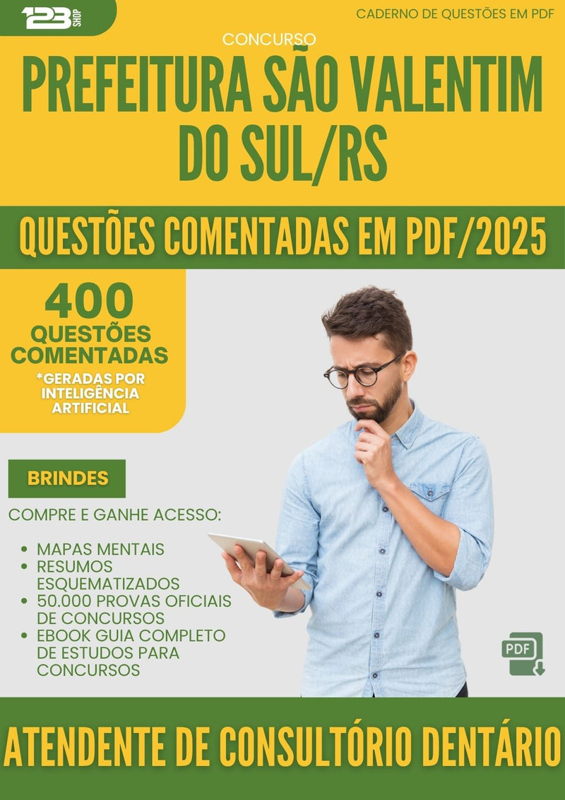 1000 Questões Comentadas para Concurso Atendente De Consultorio Dentario da Prefeitura Sao Valentim Do Sul Rs 2025 - 400 Questões