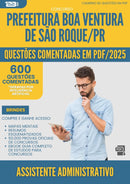 1000 Questões Comentadas para Concurso Assistente Administrativo da Prefeitura Boa Ventura De Sao Roque Pr 2025 - 600 Questões
