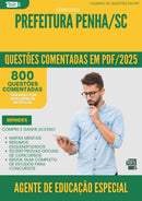 1000 Questões Comentadas para Concurso Agente De Educacao Especial Inclusiva da Prefeitura Penha Sc 2025 - 800 Questões