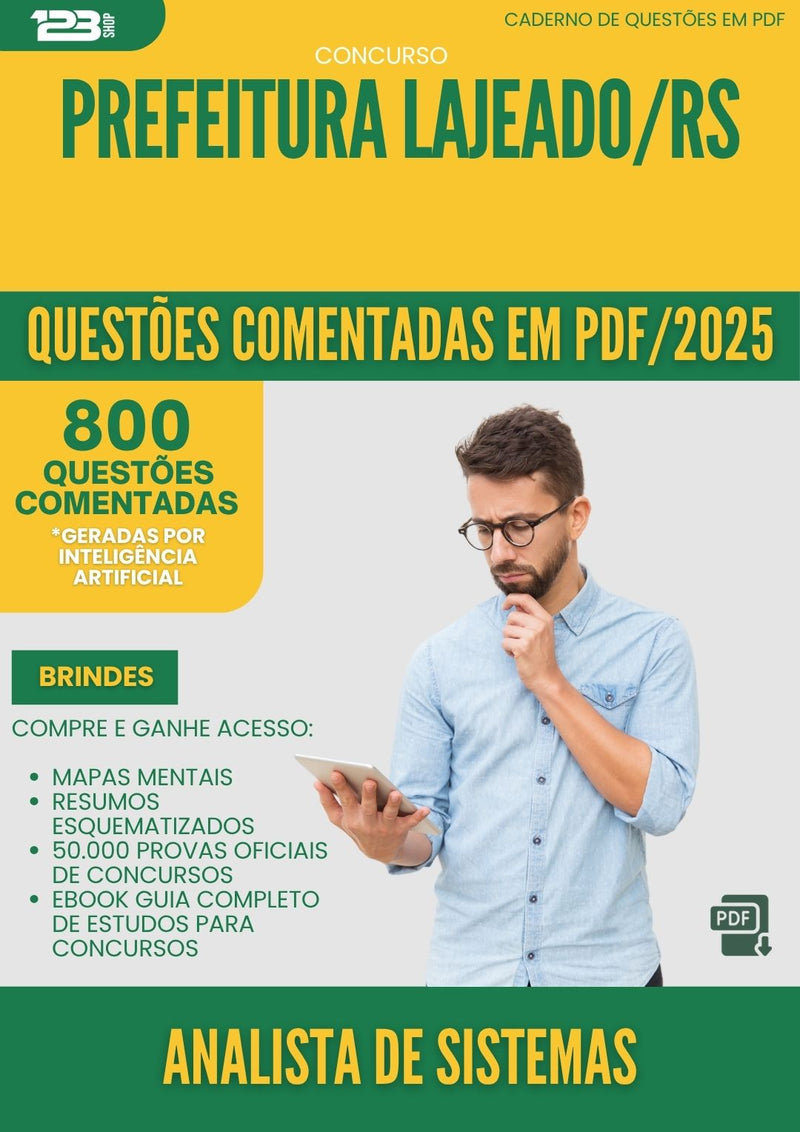 1000 Questões Comentadas para Concurso Analista De Sistemas da Prefeitura Lajeado Rs 2025 - 800 Questões