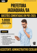 1000 Questões Comentadas para Concurso Assistente Administrativo Escolar da Prefeitura Jaguaquara Ba 2025 - 1000 Questões