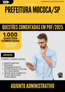 1000 Questões Comentadas para Concurso Adjunto Administrativo da Prefeitura Mococa Sp 2025 - 1000 Questões