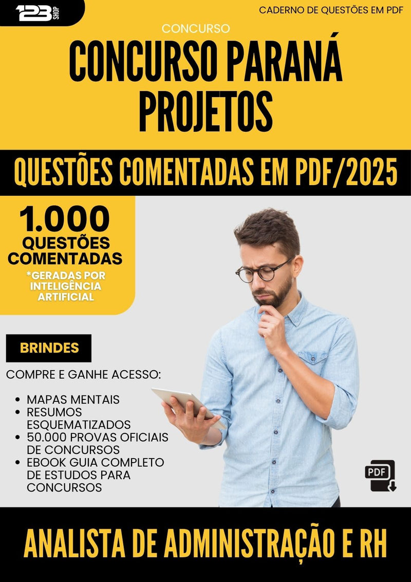 1000 Questões Comentadas para Concurso Analista De Administracao E Rh da Prefeitura Parana Projetos 2025 - 1000 Questões