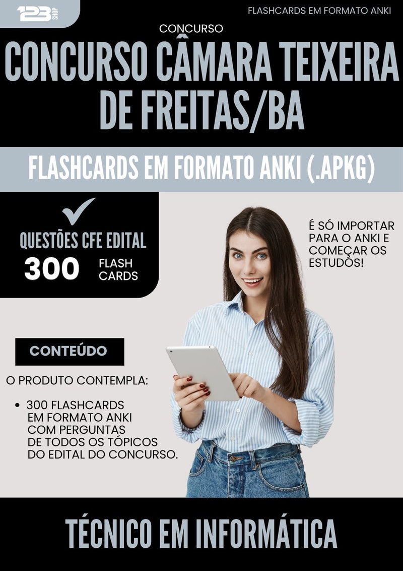 Flashcards para Concurso Tecnico Em Informatica Camara da Prefeitura Teixeira De Freitas Ba 2025 - 300 Flashcards de Acordo com Edital