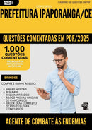 1000 Questões Comentadas para Concurso Agente De Combate As Endemias da Prefeitura Ipaporanga Ce 2025 - 1000 Questões