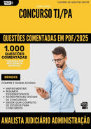 1000 Questões Comentadas para Concurso Analista Judiciario Administracao Tj Pa 2025 - 1000 Questões