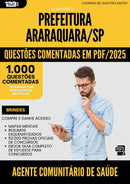 1000 Questões Comentadas para Concurso Agente Comunitario De Saude da Prefeitura Araraquara Sp 2025 - 1000 Questões