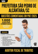 1000 Questões Comentadas para Concurso Auditor Fiscal De Tributos Sao Pedro De da Prefeitura Alcantara Sc 2025 - 1000 Questões