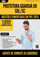 1000 Questões Comentadas para Concurso Agente De Combate As Endemias da Prefeitura Guaruja Do Sul Sc 2025 - 1000 Questões