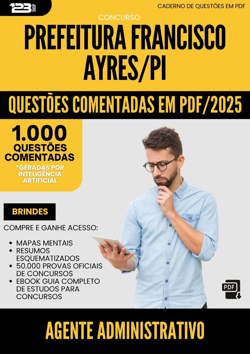 1000 Questões Comentadas para Concurso Agente Administrativo da Prefeitura Francisco Ayres Pi 2025 - 1000 Questões