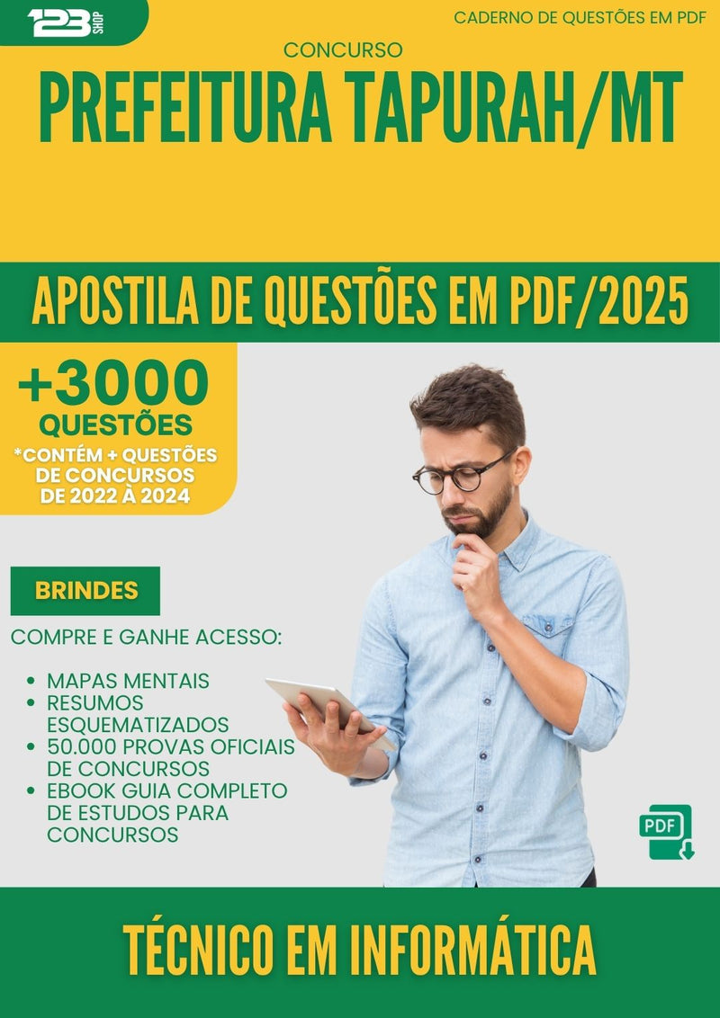Apostila de Questões para Concurso Tecnico Em Informatica da Prefeitura Tapurah Mt 2025 - Mais de 3.000 Questões