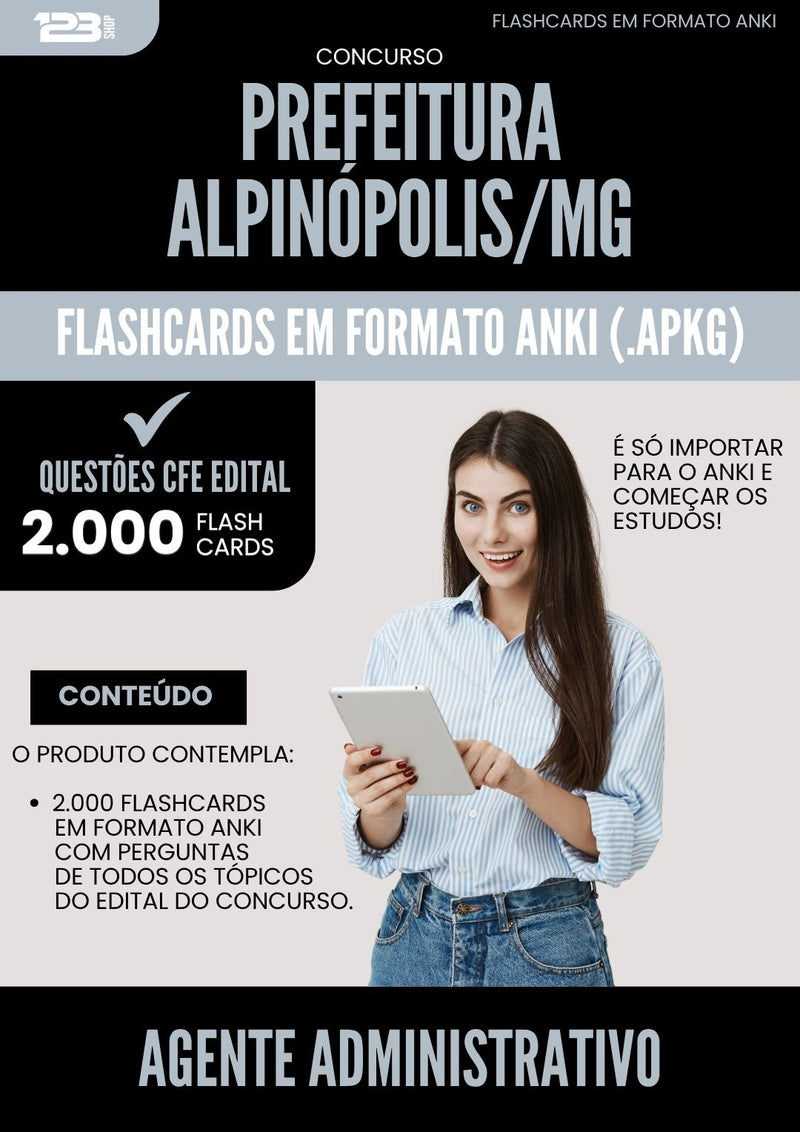Flashcards para Concurso Agente Administrativo da Prefeitura Alpinopolis Mg 2025 - 2000 Flashcards de Acordo com Edital