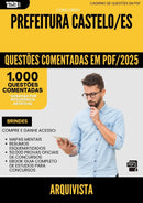 1000 Questões Comentadas para Concurso Arquivista da Prefeitura Castelo Es 2025 - 1000 Questões