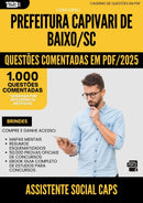 1000 Questões Comentadas para Concurso Assistente Social Caps da Prefeitura Capivari De Baixo Sc 2025 - 1000 Questões