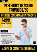 1000 Questões Comentadas para Concurso Agente De Combate As Endemias da Prefeitura Braco Do Trombudo Sc 2025 - 1000 Questões