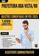 1000 Questões Comentadas para Concurso Assistente Administrativo da Prefeitura Boa Vista Rr 2025 - 1000 Questões