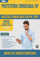 1000 Questões Comentadas para Concurso Agente De Servico Cemiterial da Prefeitura Sorocaba Sp 2025 - 600 Questões