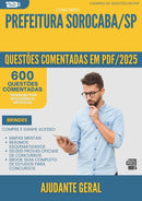1000 Questões Comentadas para Concurso Ajudante Geral da Prefeitura Sorocaba Sp 2025 - 600 Questões