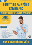 1000 Questões Comentadas para Concurso Agente Comunitario De Saude da Prefeitura Balneario Gaivota Sc 2025 - 600 Questões