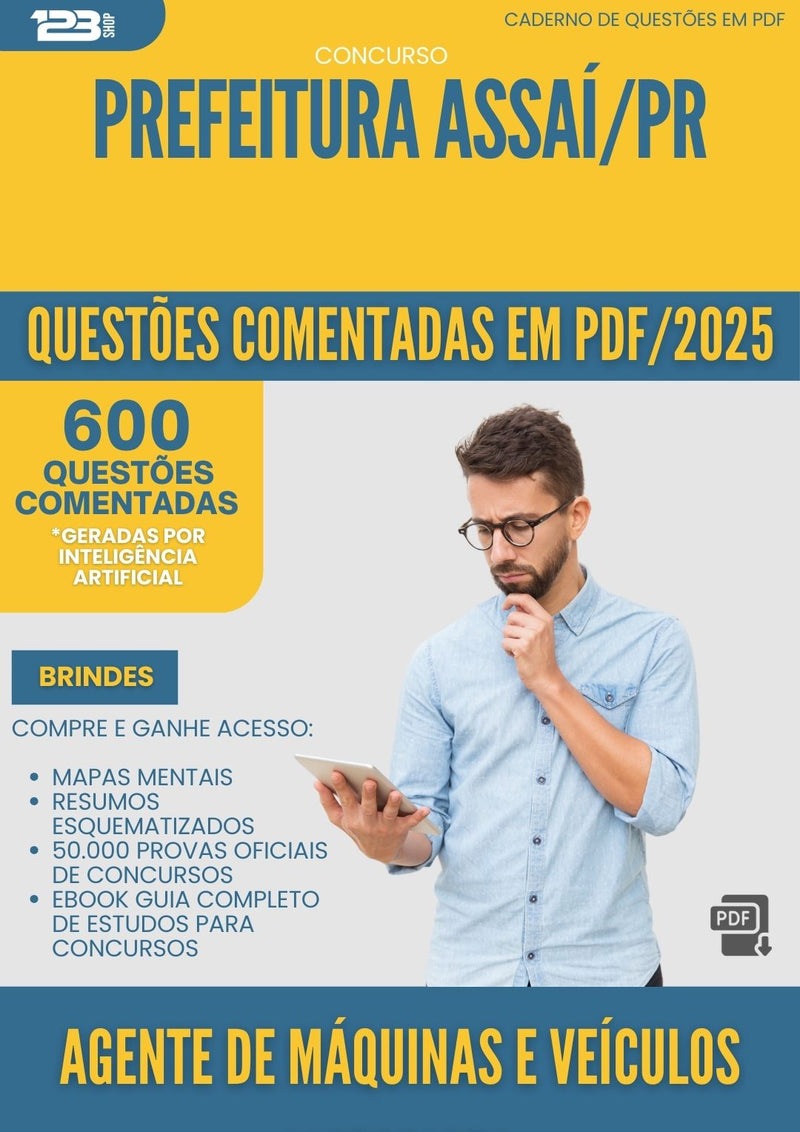 1000 Questões Comentadas para Concurso Agente De Maquinas E Veiculos Motorista da Prefeitura Assai Pr 2025 - 600 Questões