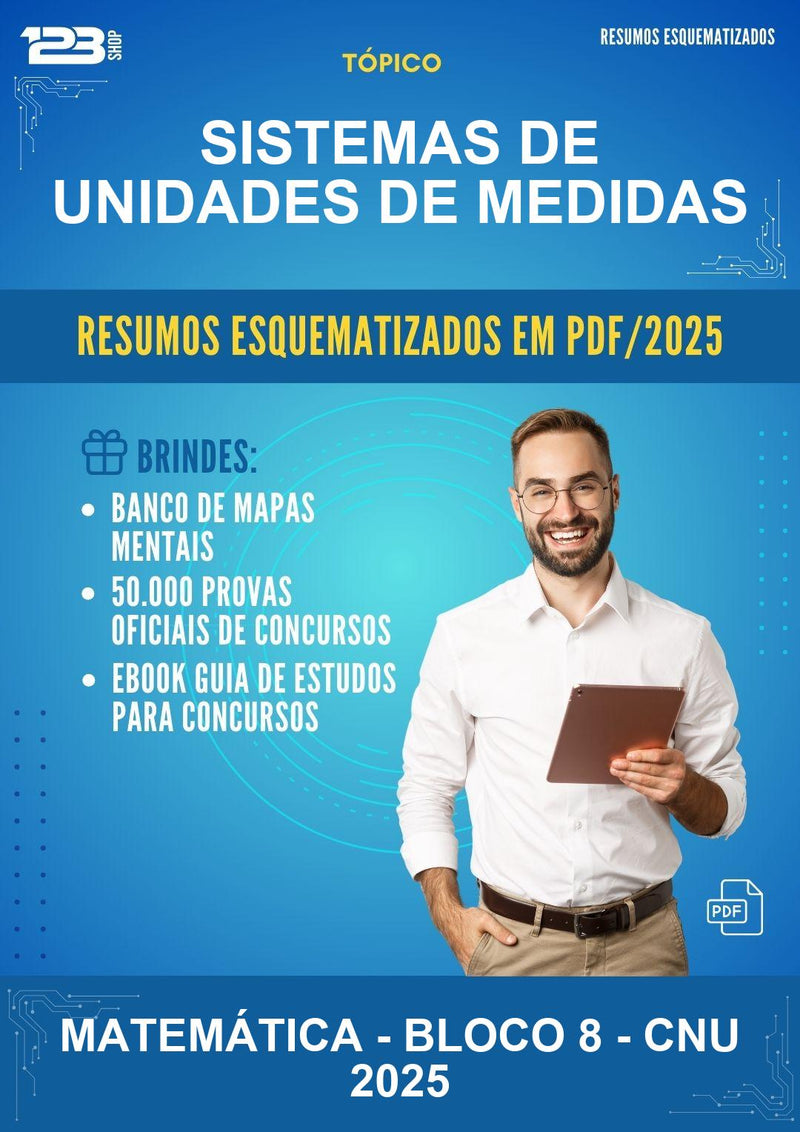 Resumos Esquematizados de Sistemas de Unidades de Medidas - Matemática - Bloco 8 - CNU 2025