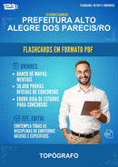 Flashcards em PDF para o Concurso Prefeitura Alto Alegre dos Parecis/RO para Topógrafo - 2000 Flashcards