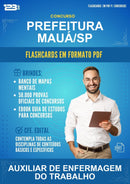 Flashcards em PDF para o Concurso Prefeitura Mauá/SP para Auxiliar de Enfermagem do Trabalho - 2000 Flashcards