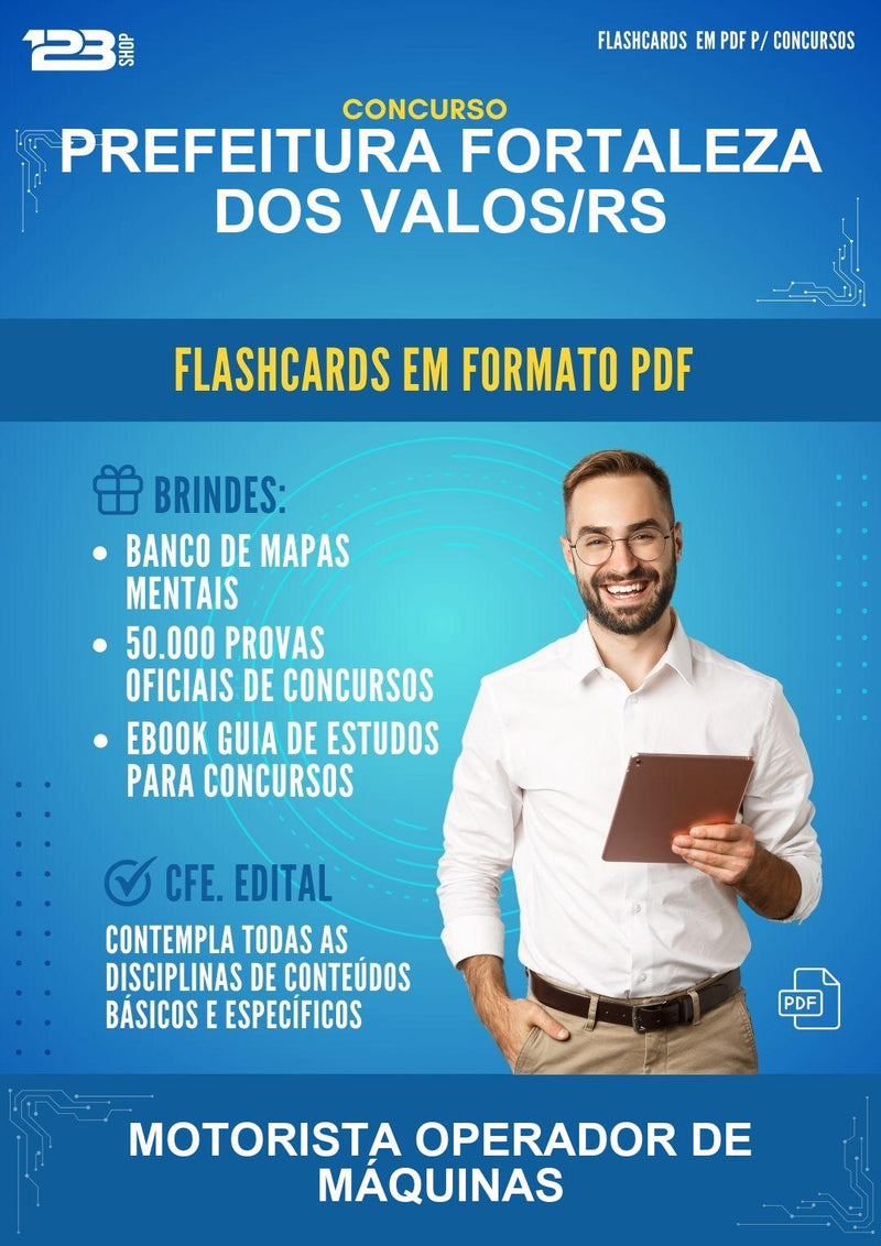 Flashcards em PDF para o Concurso Prefeitura Fortaleza dos Valos/RS para Motorista Operador de Máquinas - 2000 Flashcards