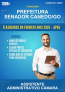 Flashcards Anki para o Concurso Prefeitura Senador Canedo/GO para Assistente Administrativo Câmara - 400 Flashcards