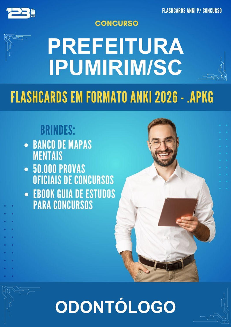 Flashcards Anki para o Concurso Prefeitura Ipumirim/SC para Odontólogo - 600 Flashcards